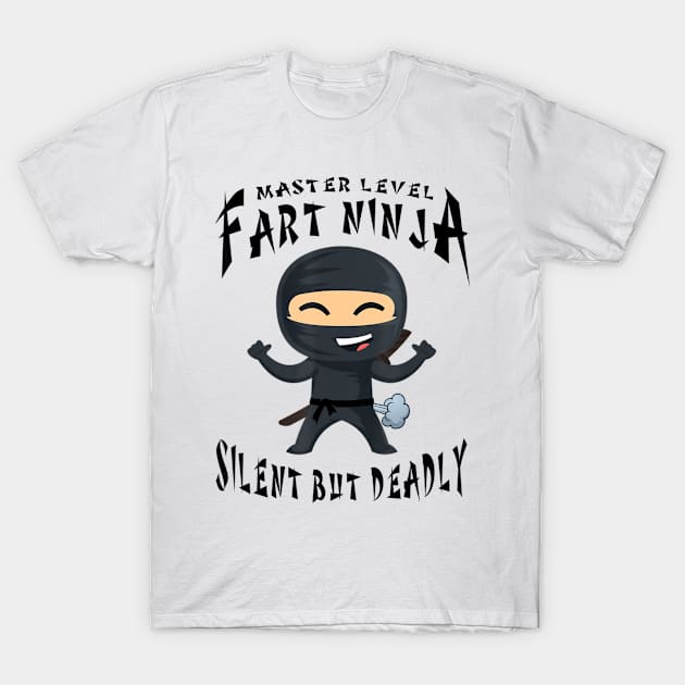 Master Level Fart Ninja Silent But Deadly A Sarcastic T-Shirt by StuSpenceart